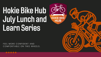 Graphic of a bicyclist with the Hokie Bike Hub logo and text "Hokie Bike Hub July Lunch and Learn Series"
